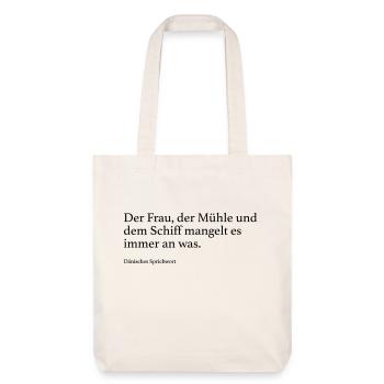 Der Frau, der Mühle und dem Schiff mangelt es imm - Stanley/Stella recycelter Heavyweight Stoffbeutel - Naturweiß - Vorne