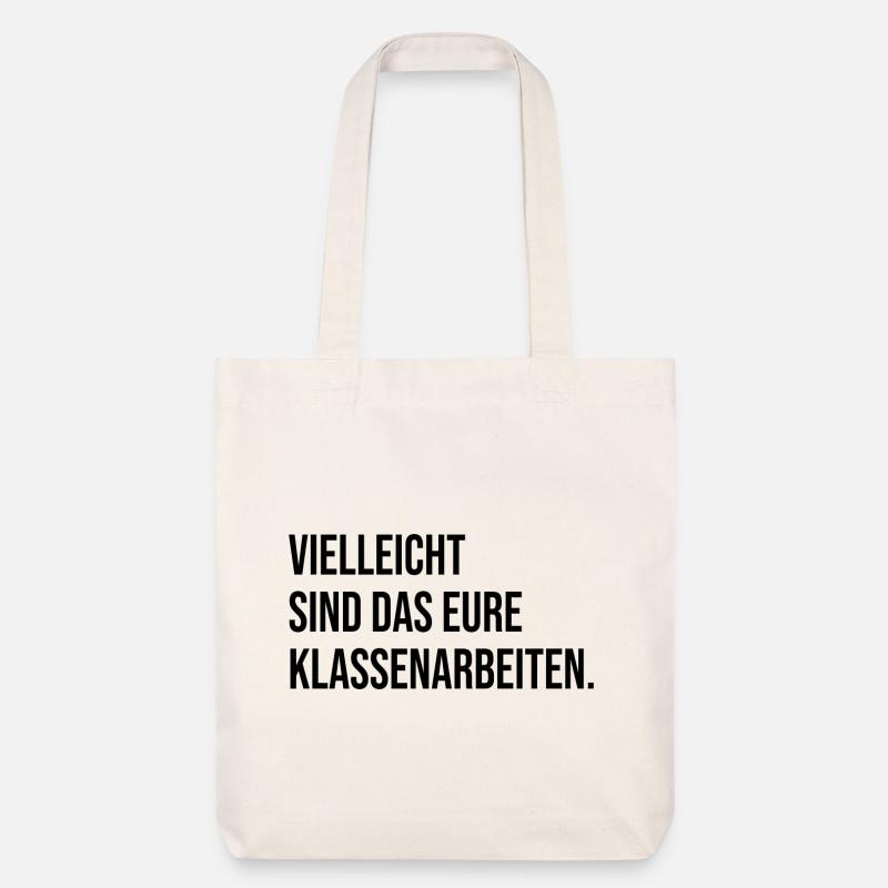 Vielleicht sind das eure Klassenarbeiten - Stanley/Stella recycelter Heavyweight Stoffbeutel - Naturweiß