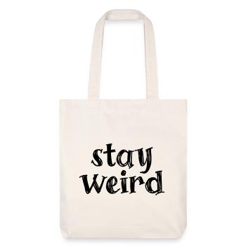 Stay weird - Stanley/Stella recycelter Heavyweight Stoffbeutel - Naturweiß - Vorne