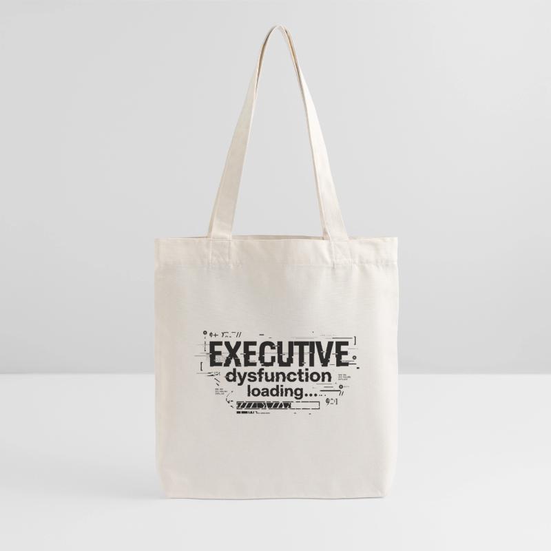 Executive Dysfunction Loading ADHD Humor Design Stanley/Stella Heavyweight Recycled Tote Bag