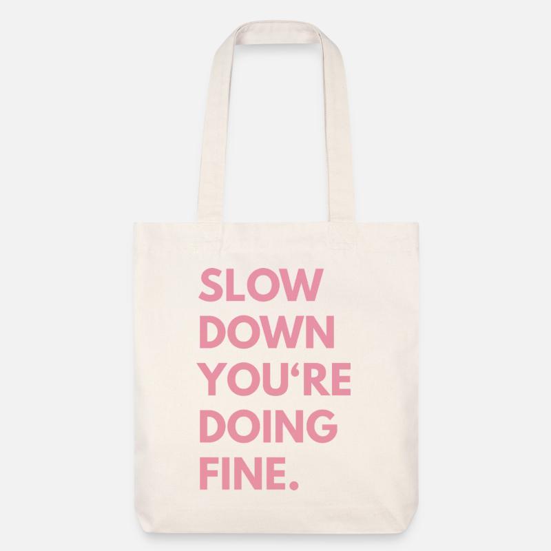 Slow Down You're Doing Fine - Stanley/Stella Heavyweight Recycled Tote Bag - natural white