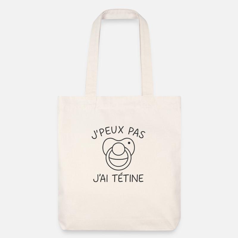 J'peux pas j'ai tétine - Tote bag épais recyclé Stanley/Stella - blanc cassé