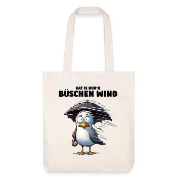 Möwe Sturm Schietwetter, Dat is nur'n büschen Wind - Stanley/Stella recycelter Heavyweight Stoffbeutel - Naturweiß - Vorne