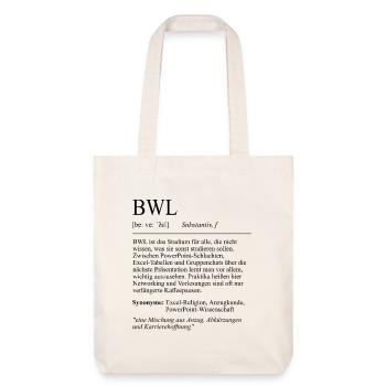 Unispruch "BWL" Student Geschenk, Studenten - Stanley/Stella recycelter Heavyweight Stoffbeutel - Naturweiß - Vorne