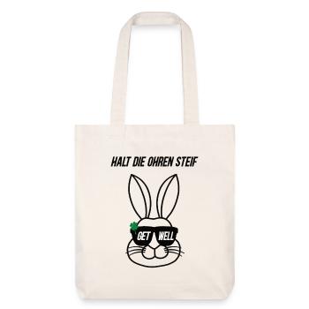Halt die Ohren steif Get well Hase Gute Besserung - Stanley/Stella recycelter Heavyweight Stoffbeutel - Naturweiß - Vorne