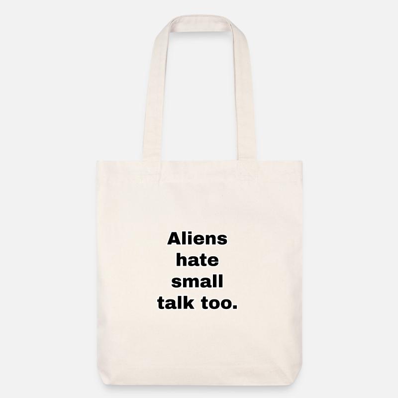 Aliens Hate Small Talk - Stanley/Stella Heavyweight Recycled Tote Bag - natural white