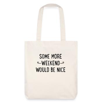 Some more weekend would be nice - Tote bag épais recyclé Stanley/Stella - blanc cassé - Dos