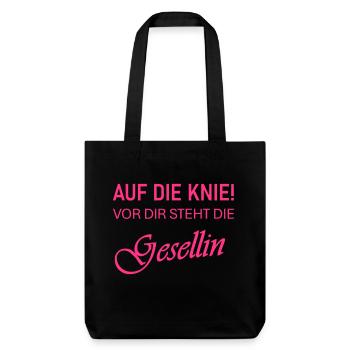 Auf die Knie! Vor dir steht die Gesellin - Stanley/Stella recycelter Heavyweight Stoffbeutel - Schwarz - Vorne