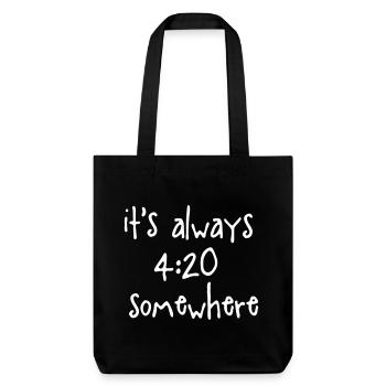 IT'S ALWAYS 4:20 SOMEWHERE - Tote bag épais recyclé Stanley/Stella - noir - Devant