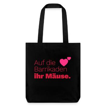 Auf die Barrikaden ihr Mäuse. - Stanley/Stella recycelter Heavyweight Stoffbeutel - Schwarz - Vorne