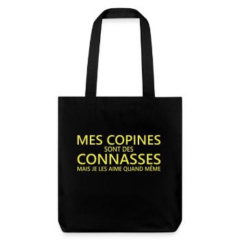 mes copines sont des connasses - Tote bag épais recyclé Stanley/Stella - noir - Devant