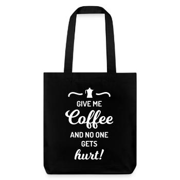 give me coffee no one gets hurt Spruch Kaffee - Stanley/Stella Heavyweight Recycled Tote Bag - black - Front