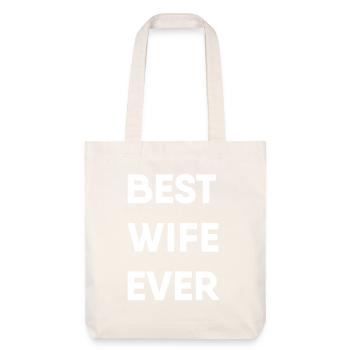 Best Wife of All Time - Best Wife Ever - Stanley/Stella Heavyweight Recycled Tote Bag - natural white - Front