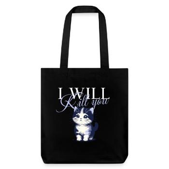 I will kill you cat - Stanley/Stella Heavyweight Recycled Tote Bag - black - Front