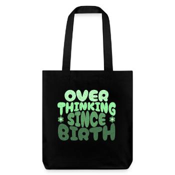 Trop réfléchir depuis la naissance en vert - Tote bag épais recyclé Stanley/Stella - noir - Devant