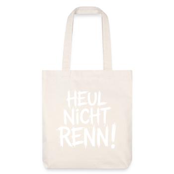 Heul nicht Renn! - Stanley/Stella recycelter Heavyweight Stoffbeutel - Naturweiß - Vorne