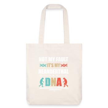 It's not my fault. Is my Neanderthal DNA - Stanley/Stella Heavyweight Recycled Tote Bag - natural white - Front