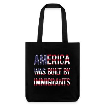 AMERICA WAS BUILT BY IMMIGRANTS Flüchtlingsrechte - Stanley/Stella Heavyweight Recycled Tote Bag - black - Front