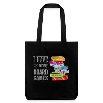 I have too many Boardgames - Stanley/Stella Heavyweight Recycled Tote Bag - black - Front