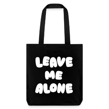 Leave Me Alone - Stanley/Stella recycelter Heavyweight Stoffbeutel - Schwarz - Vorne