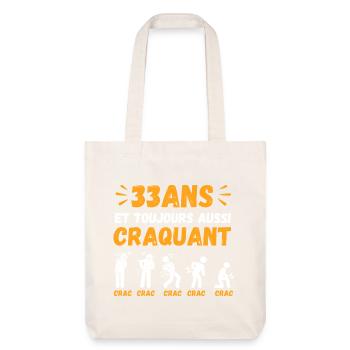 33 Ans Toujours Aussi Craquant Humour Crac - Tote bag épais recyclé Stanley/Stella - blanc cassé - Devant