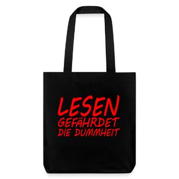 Lesen gefährdet die Dummheit - Stanley/Stella recycelter Heavyweight Stoffbeutel - Schwarz - Vorne