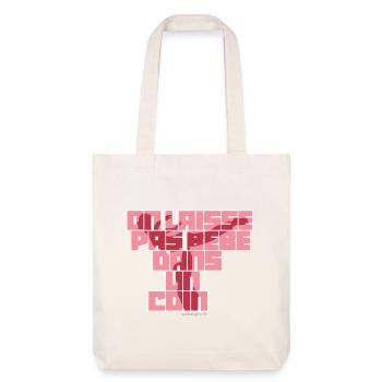 On laisse pas bébé dans un coin - Tote bag épais recyclé Stanley/Stella - blanc cassé - Devant