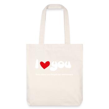 I Love You - Funny Quotes Couples NEW 17 - Stanley/Stella Heavyweight Recycled Tote Bag - natural white - Front