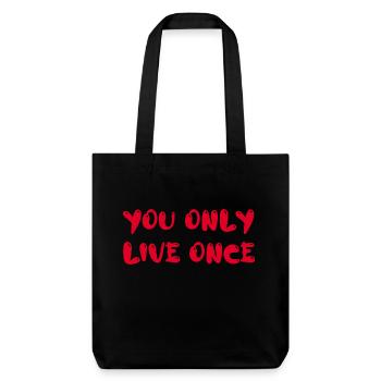 you only live once - Stanley/Stella Heavyweight Recycled Tote Bag - black - Front