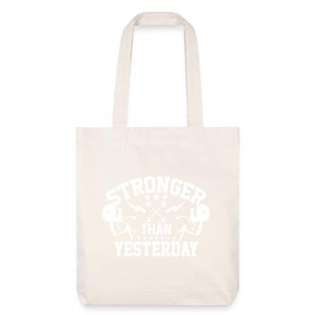 Stronger Than Yesterday - Stanley/Stella Heavyweight Recycled Tote Bag - natural white - Front