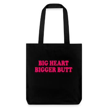 big heart bigger butt - Stanley/Stella Heavyweight Recycled Tote Bag - black - Front