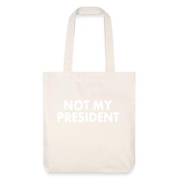 Not my president - Tote bag épais recyclé Stanley/Stella - blanc cassé - Devant