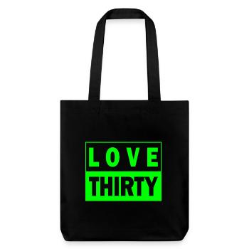 Love thirty Tennis Birthday 30er Geburtstag Design - Stanley/Stella recycelter Heavyweight Stoffbeutel - Schwarz - Vorne