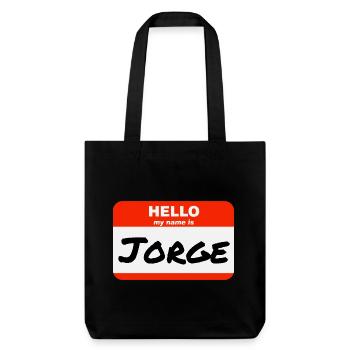 Hello My Name Is Jorge Label Name Tag - Stanley/Stella Heavyweight Recycled Tote Bag - black - Front