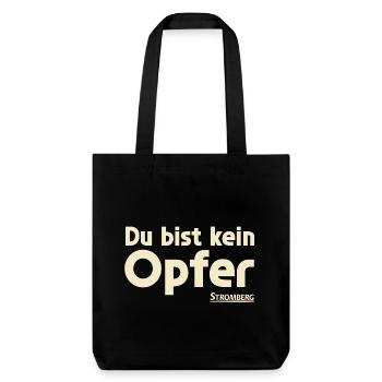 Stromberg Mit Spruch Du Bist Kein Opfer - Stanley/Stella recycelter Heavyweight Stoffbeutel - Schwarz - Vorne
