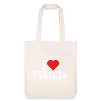 t-shirt I love Felicia t-shirt gift idea - Stanley/Stella Heavyweight Recycled Tote Bag - natural white - Front