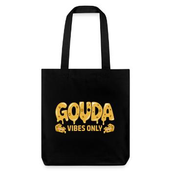 Gouda Vibes Only Funny Cheese Saying For - Stanley/Stella Heavyweight Recycled Tote Bag - black - Front