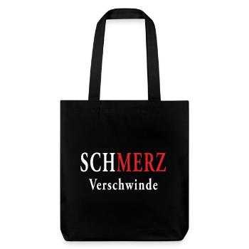 SCHMERZ VERSCHWINDE - Stanley/Stella recycelter Heavyweight Stoffbeutel - Schwarz - Vorne