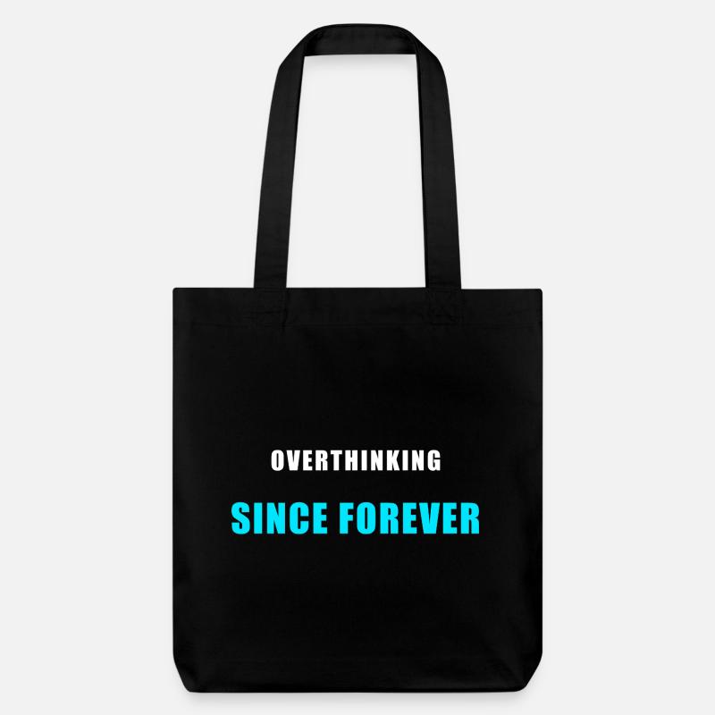 Overthinking Since Forever Shirt Humor - Stanley/Stella recycelter Heavyweight Stoffbeutel - Schwarz