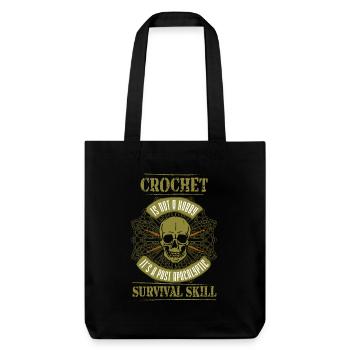 Crochet - Crochet is not a hobby it's a post - Stanley/Stella Heavyweight Recycled Tote Bag - black - Front
