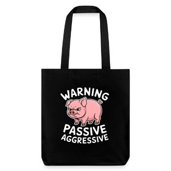Warning Passive Aggressive Pig - Stanley/Stella Heavyweight Recycled Tote Bag - black - Front