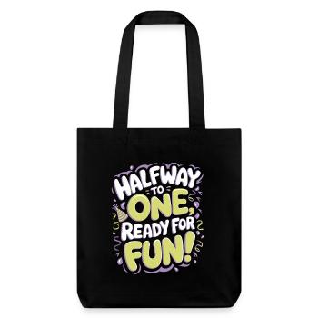 Semi-Annual Birthday: On the Way to One, - Stanley/Stella Heavyweight Recycled Tote Bag - black - Front
