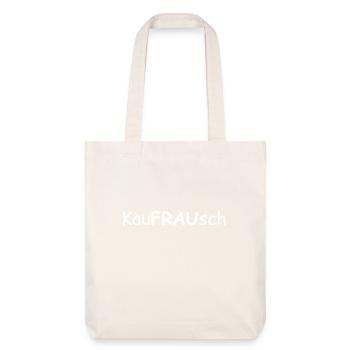 Wusstest Du das in Kaufrausch FRAU steckt? - Stanley/Stella recycelter Heavyweight Stoffbeutel - Naturweiß - Vorne