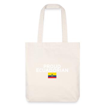 Proud Ecuadorian Ecuador Ecuadorianisch Flagge - Stanley/Stella recycelter Heavyweight Stoffbeutel - Naturweiß - Vorne