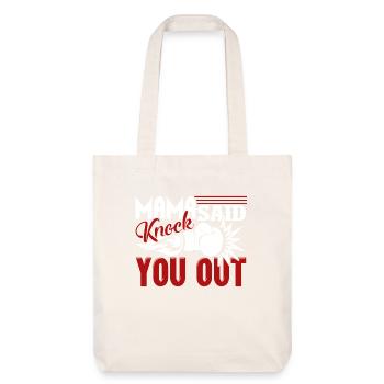 Boxing Mama Said Knock You Out - Stanley/Stella Heavyweight Recycled Tote Bag - natural white - Front