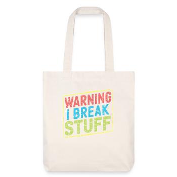 Warning I Break Stuff 21 - Stanley/Stella recycelter Heavyweight Stoffbeutel - Naturweiß - Vorne