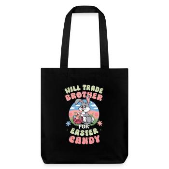 Will Trade Brother For Easter Candy - Stanley/Stella Heavyweight Recycled Tote Bag - black - Front