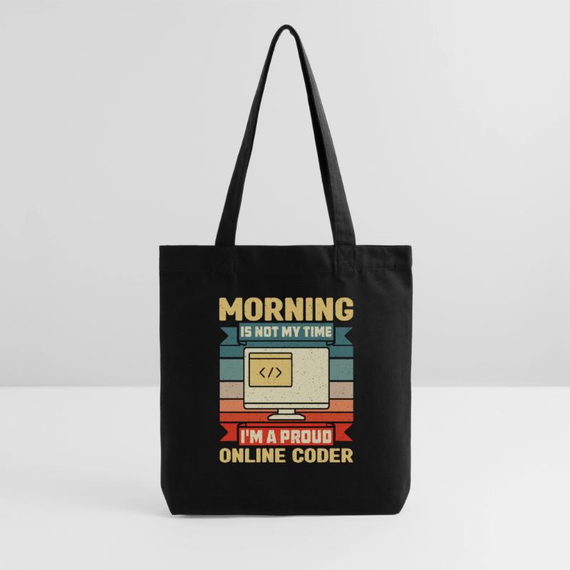 Online Coder Morning Is Not My Time Programmer Stanley/Stella Heavyweight Recycled Tote Bag