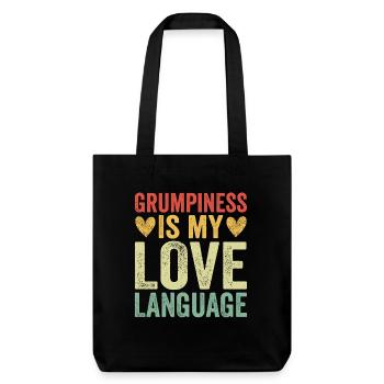 Grumpiness Is My Love Language - Stanley/Stella Heavyweight Recycled Tote Bag - black - Front