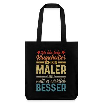 Ich bin kein Klugscheißer lustiger Spruch Maler - Stanley/Stella recycelter Heavyweight Stoffbeutel - Schwarz - Vorne